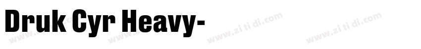 Druk Cyr Heavy字体转换